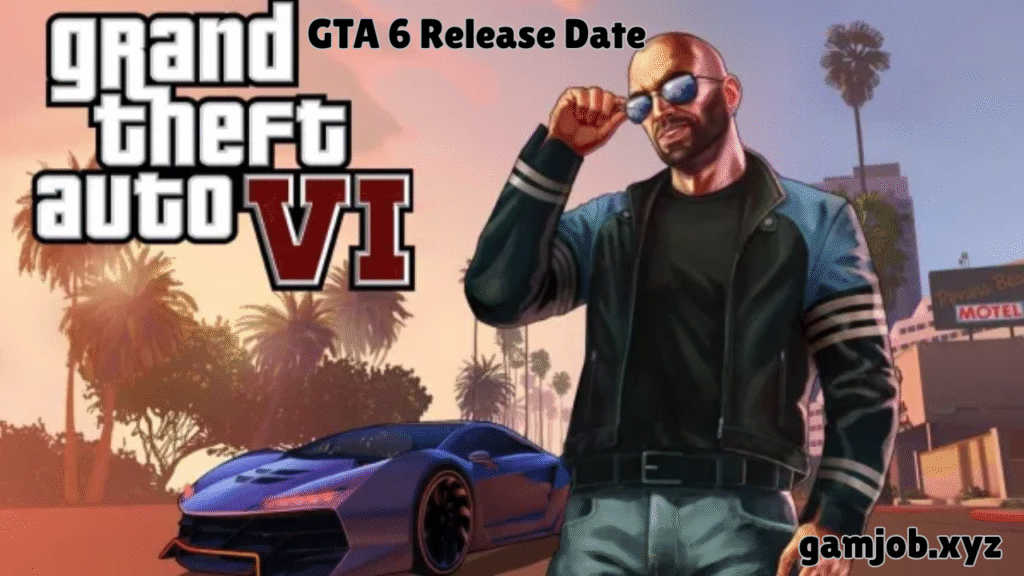 GTA 6 Release Date